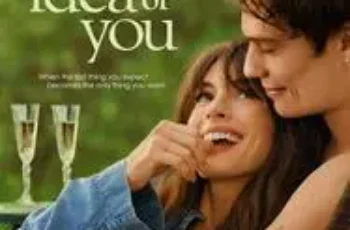 The Idea of You (2024) ภาพฝัน ฉันกับเธอ